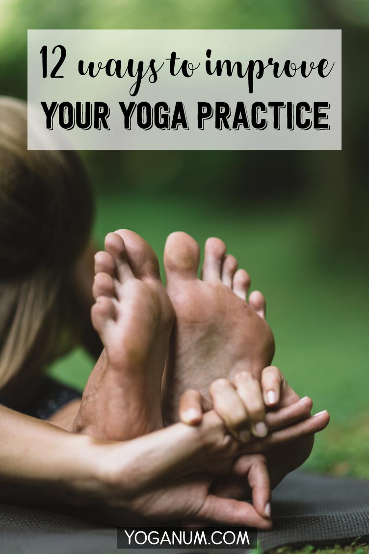 12 ways to improve your yoga practice